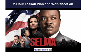 Selma (2014) – 2-Hour Lesson Plan | Civil Rights & ELA Film Study