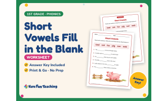 Short Vowels Fill in the Blank Worksheet – 1st Grade Phonics Practice
