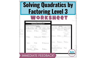 Solving Quadratic Equations by Factoring Worksheet Level 3