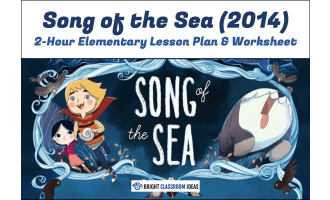 Song of the Sea (2014) - 2-Hour Elementary Lesson Plan & Worksheet