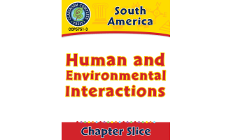 South America: Human and Environmental Interactions Gr. 5-8