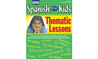 Spanish for Kids: Thematic Lessons Gr. 1-4