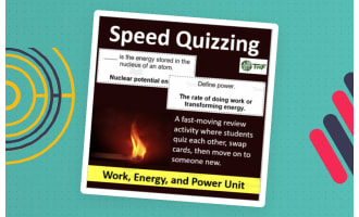Speed Quizzing – Work, Energy, and Power Unit