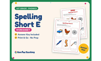 Spelling Short E Worksheet – 1st Grade Short Vowels Practice