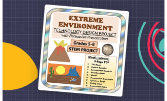 STEM Project: Extreme Environment Technology Design & Persuasive Presentation