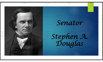 Stephen A. Douglas (Former U.S. Senator - IL) Biography PowerPoint