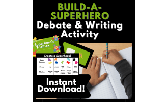 Superhero Problem Solving, Debate & Writing Activity