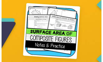 Surface Area of Composite 3D Figures NOTES & PRACTICE