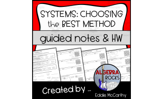 Systems Mixed: Choosing the Best Method Guided Notes + Homework Set