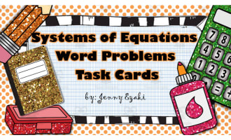 Systems of Equations Task Cards