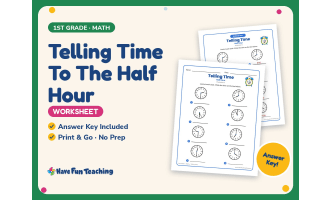 Telling Time To The Half Hour Worksheet – 1st Grade Clocks Practice