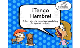 ¡Tengo Hambre! - Level I (A short story to learn Spanish food vocabulary!)