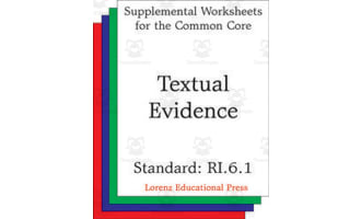 Textual Evidence (CCSS RI.6.1): Supplemental Worksheets for the Common Core