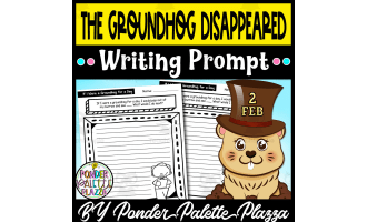 The Groundhog Disappeared Writing Prompt - Groundhog Day