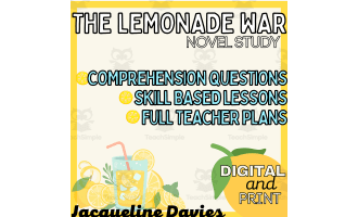 The Lemonade War Novel Study Digital & Print Comprehension questions, skill based activities & teacher plans