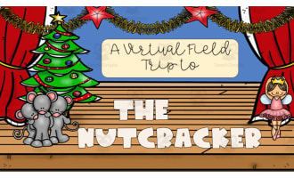 The Nutcracker: A Virtual Field Trip to the Ballet