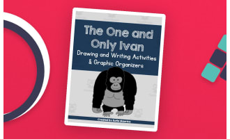 The One and Only Ivan – Drawing & Writing Activities