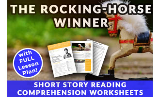The Rocking Horse Winner - Short Story Worksheets & Full Lesson Plan