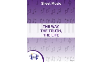 The Way, The Truth, The Life Sheet Music