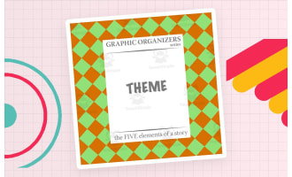 THEME: The FIVE Elements of a Story Graphic Organizers