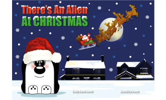There’s An Alien At Christmas (3-7 years)