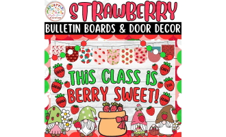 This Class Is Berry Sweet!: Summer Bulletin boards And door Decor kit