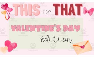 This or That Game: Valentine's Day Edition