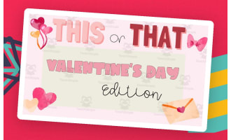 This or That Game: Valentine's Day Edition
