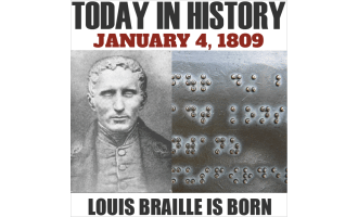 Today in History - Louis Braille is Born - January 4, 1809