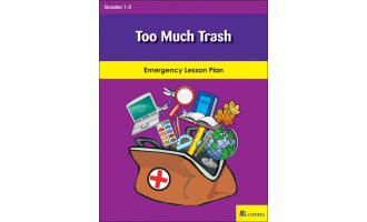 Too Much Trash: Emergency Lesson Plan
