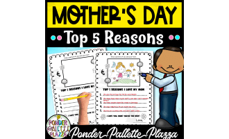 Top 5 Reasons I Love My Mom - Mother's Day Activity