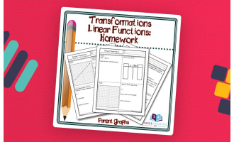 Transformations of Linear Functions: Classwork or Homework