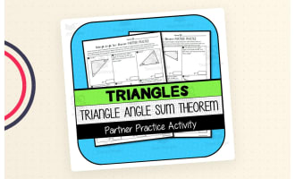 Triangle Angle Sum Theorem – Partner Practice