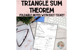Triangle Sum Theorem- Interior Angles of Triangle - Foldable Notes & Exit Ticket