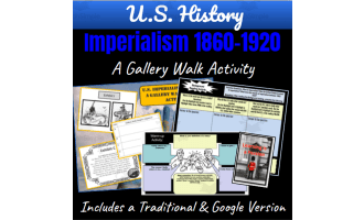 U.S. History: Imperialism 1860-1920 | A Gallery Walk Activity