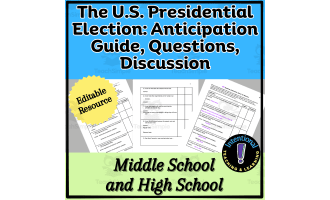 U.S. Presidential Election- Anticipation Guide, Questions, Discussion