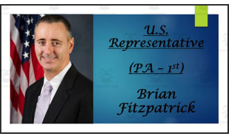 U.S. Representative Brian Fitzpatrick (PA - 1st) BIO PPT