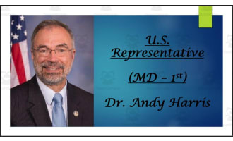 U.S. Representative Dr. Andy Harris (MD - 1st) BIO PPT