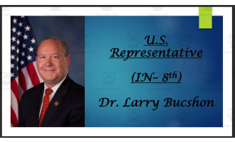 U.S. Representative Dr. Larry Bucshon (IN - 8th) BIO PPT