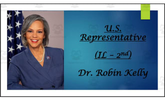 U.S. Representative Dr. Robin Kelly (IL - 2nd) BIO PPT
