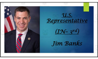 U.S. Representative Jim Banks (IN - 3rd) BIO PPT