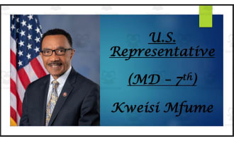 U.S. Representative Kweisi Mfume (MD - 7th) BIO PPT