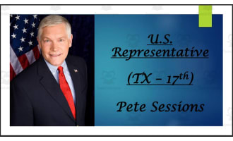 U.S. Representative Pete Sessions (TX - 17th) BIO PPT