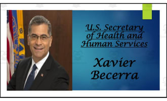 U.S. Secretary of Health and Human Services - Xavier Becerra (BIO PPT)