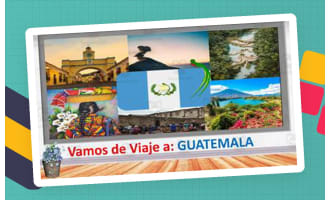 Vamonos de viaje: Guatemala - Lets go Traveling: Guatemala