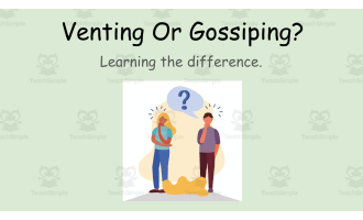 Venting or Gossiping? SEL Powerpoint presentation and Reflection Handout