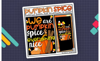 We are Pumpkin Spice And Everything Nice Bulletin Board Kit, Door Decoration Set, or Poster