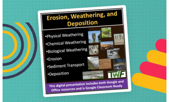Weathering, Erosion, and Deposition - Senior Earth and Space lesson