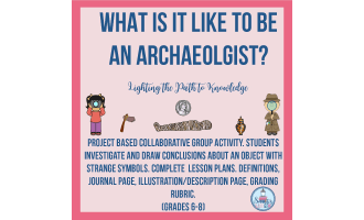 What is it Like to Be an Archaeologist?: A Group Project
