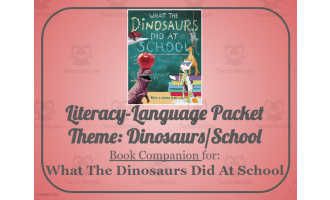What The Dinosaurs Did At School: Language-Literacy Book Companion Packet
